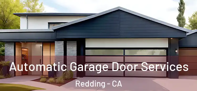  Automatic Garage Door Services Redding - CA