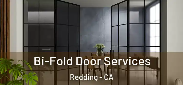 Bi-Fold Door Services Redding - CA