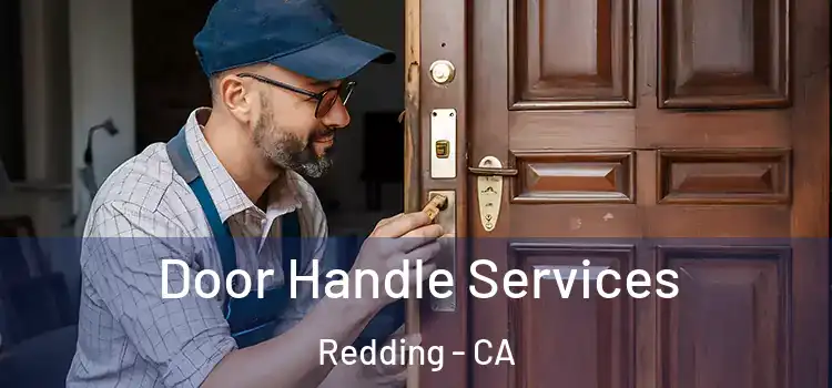 Door Handle Services Redding - CA