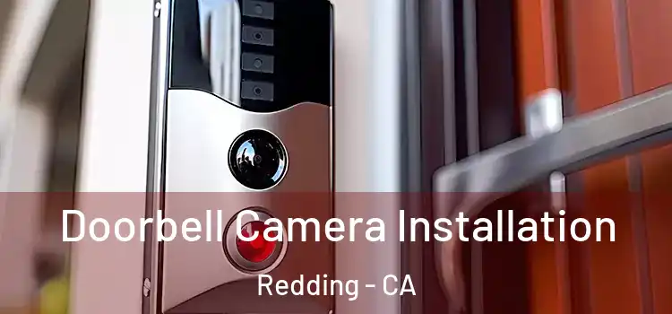  Doorbell Camera Installation Redding - CA