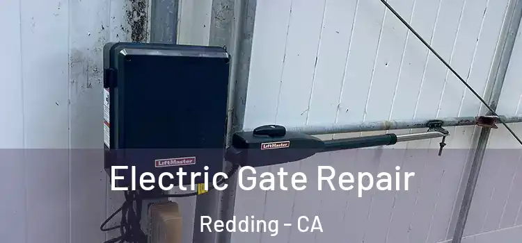 Electric Gate Repair Redding - CA