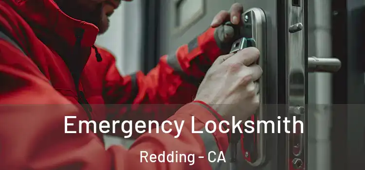 Emergency Locksmith Redding - CA