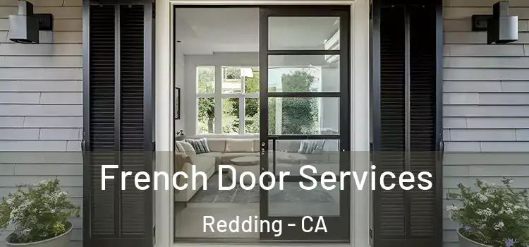 French Door Services Redding - CA