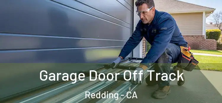  Garage Door Off Track Redding - CA