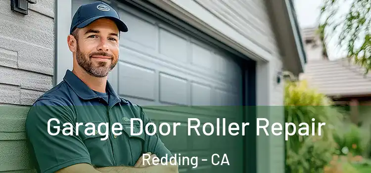  Garage Door Roller Repair Redding - CA