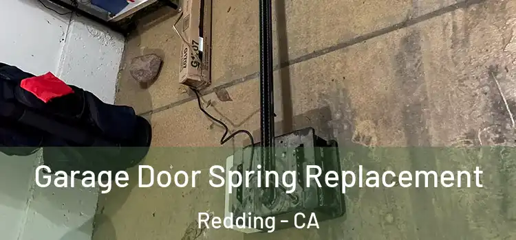  Garage Door Spring Replacement Redding - CA