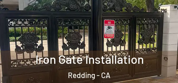 Iron Gate Installation Redding - CA