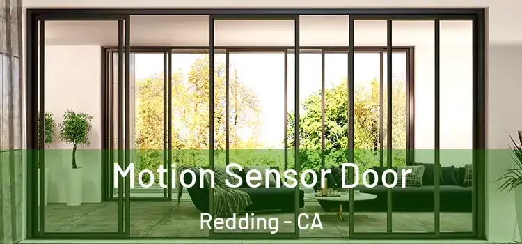 Motion Sensor Door Redding - CA