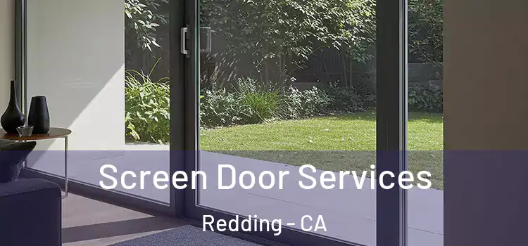 Screen Door Services Redding - CA