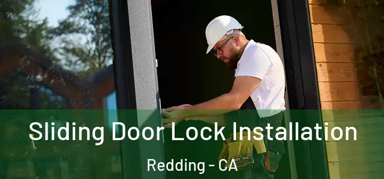 Sliding Door Lock Installation Redding - CA