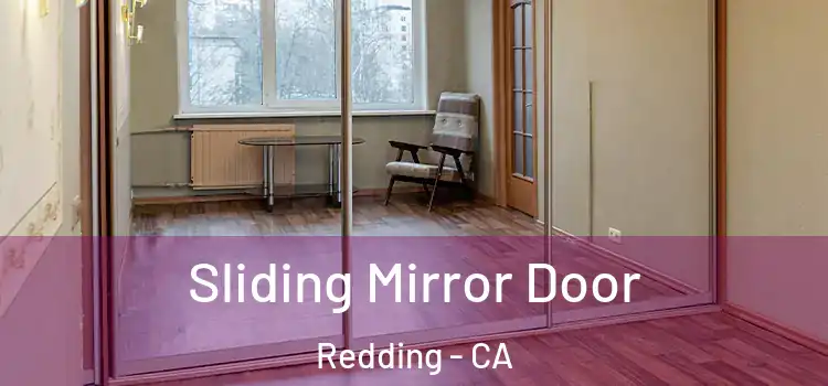  Sliding Mirror Door Redding - CA
